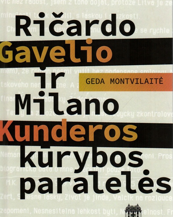 Ričardo Gavelio ir Milano Kunderos kūrybos paralelės