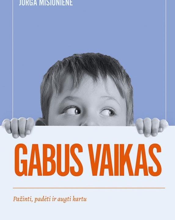 Gabus vaikas: pažinti, padėti ir augti kartu