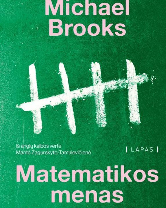 Matematikos menas. Kaip matematika sukūrė civilizaciją
