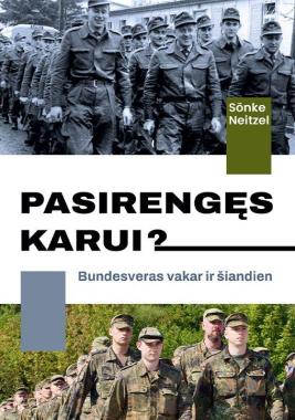 Pasirengęs karui? Bundesveras vakar ir šiandien