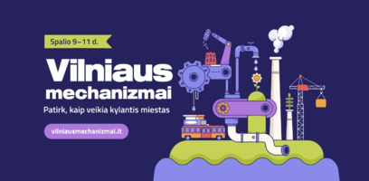 Dalyvaujame festivalyje „Vilniaus mechanizmai"
