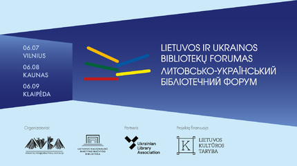 Birželio 7-9 dienomis vyks Lietuvos ir Ukrainos bibliotekų forumas