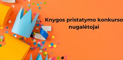 Knygos pristatymo konkursas skelbia laimėtojus