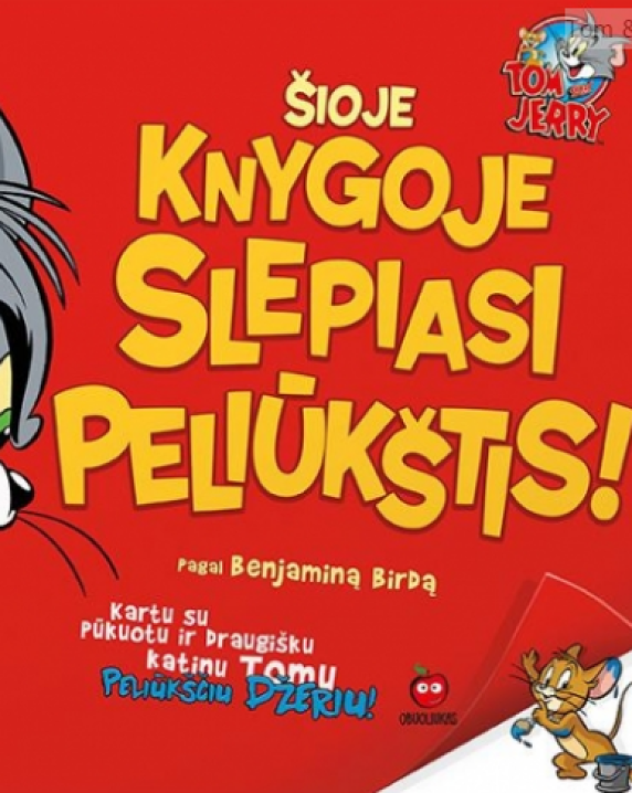 Tom & Jerry. Šioje knygoje slepiasi peliūkštis