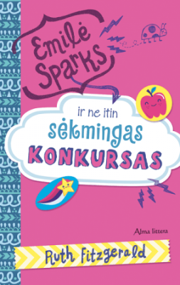 Emilė Sparks ir ne itin sėkmingas konkursas (2 knyga)