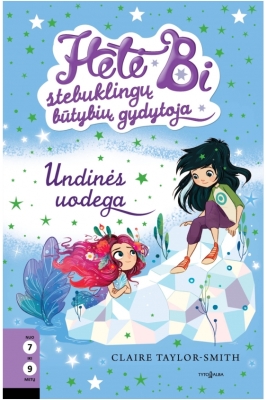 Hetė Bi stebuklingų būtybių gaudytoja. Undinės uodega