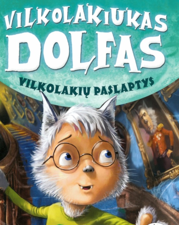 Vilkolakiukas Dolfas. Vilkolakių paslaptys