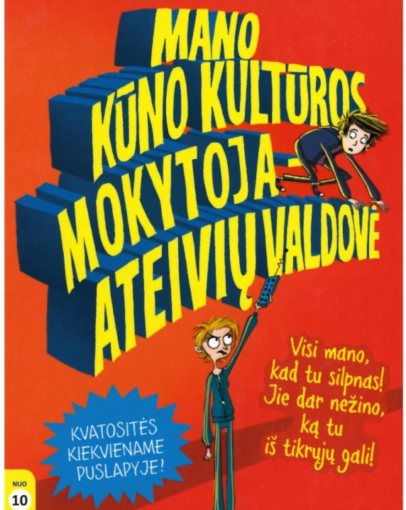 Mano kūno kultūros mokytoja - ateivių valdovė (2-oji knyga)