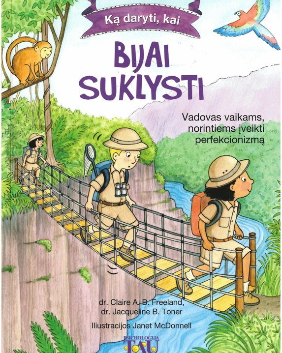 Ką daryti, kai bijai suklysti: vadovas vaikams, norintiems įveikti perfekcionizmą