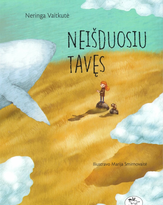 Neišduosiu tavęs
