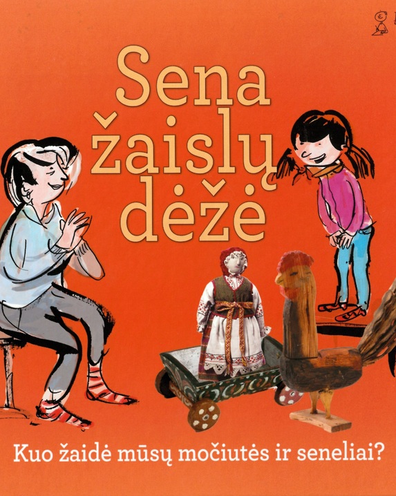 Sena žaislų dėžė. Kuo žaidė mūsų močiutės ir seneliai?