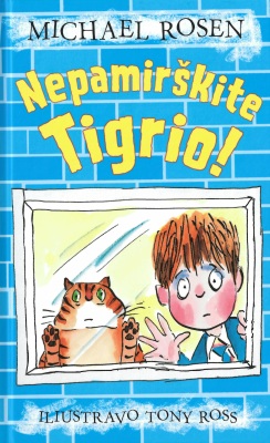Nepamirškite Tigrio!