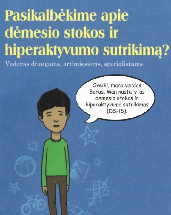 Pasikalbėkime apie dėmesio stokos ir hiperaktyvumo sutrikimą? Vadovas draugams, artimiesiems,...