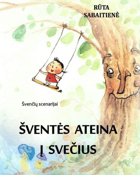 Šventės ateina į svečius. Švenčių senarijai