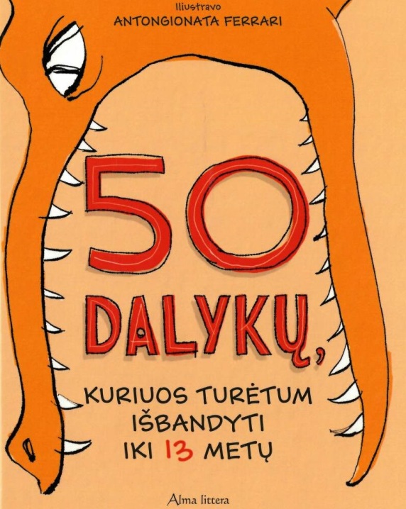 50 dalykų, kuriuos turėtum išbandyti iki 13