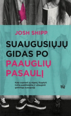 Suaugusiųjų gidas po paauglių pasaulį