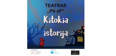 Teatro „Pė Ef“ kūrybinės dirbtuvės „Kitokia istorija”