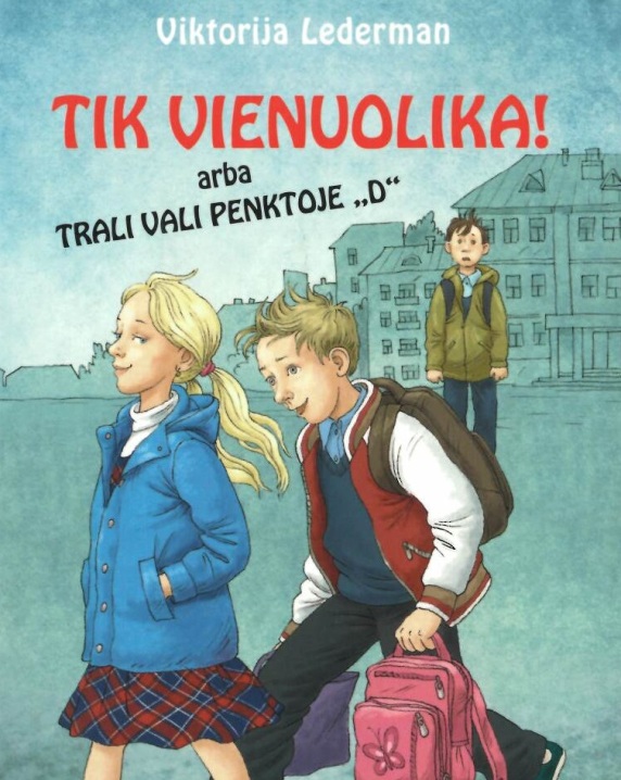 Tik vienuolika! Arba trali vali penktoje „D“