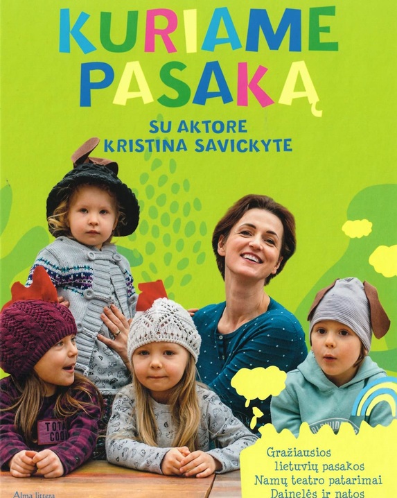 Kuriame pasaką su aktore Kristina Savickyte