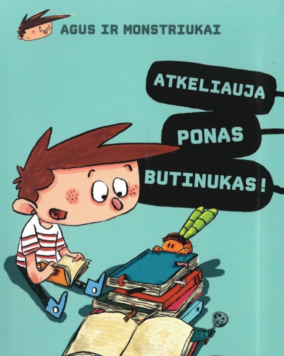 Agus ir monstriukai. Atkeliauja ponas Butinukas!
