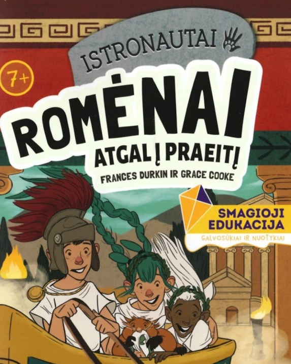 Istronautai. Romėnai: atgal į praeitį