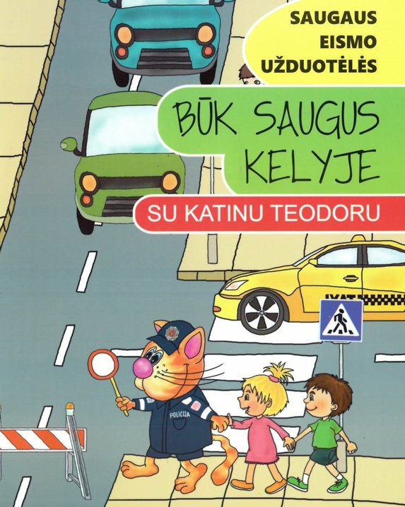 Būk saugus kelyje su katinu Teodoru