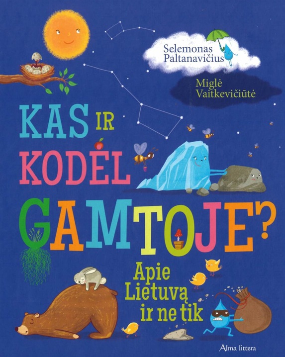 Kas ir kodėl gamtoje? Apie Lietuvą ir ne tik