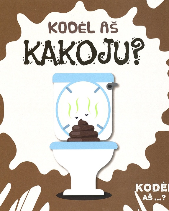 Kodėl aš kakoju?
