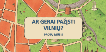 Ar gerai pažįsti Vilnių?