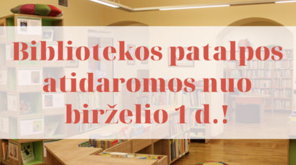 Lankytojams atveriamos bibliotekos erdvės!