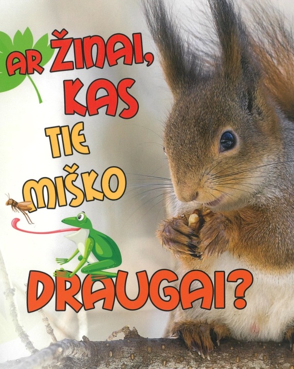 Ar žinai, kas tie miško draugai?