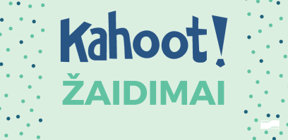Kahoot žaidimai!