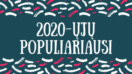 Populiariausi autoriai ir knygos 2020 metais!