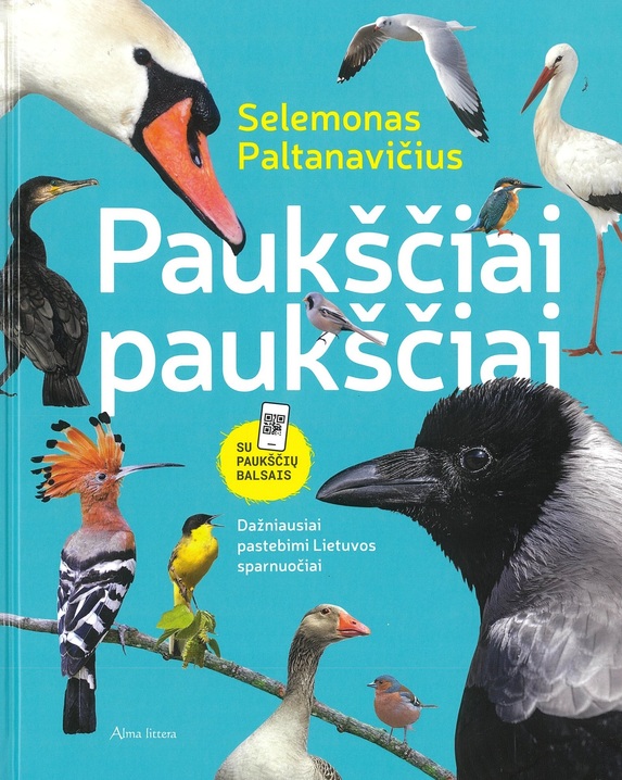 Paukščiai paukščiai. Dažniausiai pastebimi Lietuvos sparnuočiai