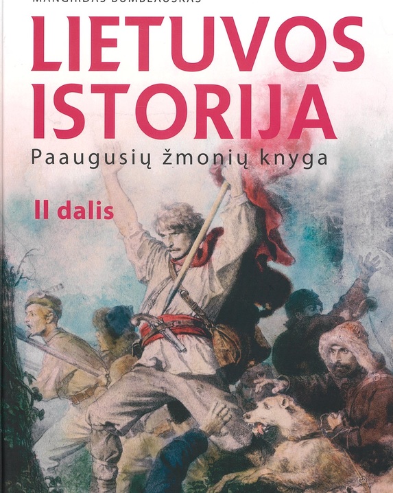 Lietuvos istorija. Paaugusių žmonių knyga. II dalis