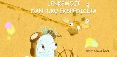 Šeimadienis! Knygos „Linksmoji dantukų ekspedicija“ pristatymas