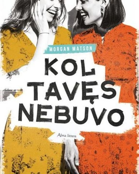 Kol tavęs nebuvo