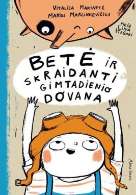 Betė ir skraidanti gimtadienio dovana