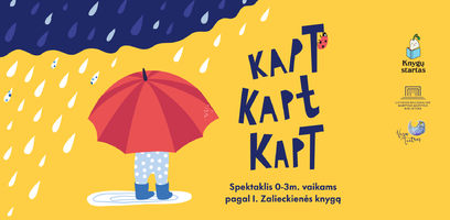 Spektaklis 0–3 metų vaikams „Kapt kapt kapt“ 