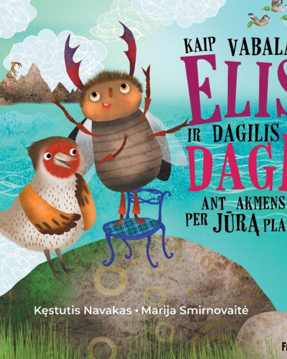 Kaip vabalas Elis ir dagilis Dagė ant akmens per jūrą plaukė