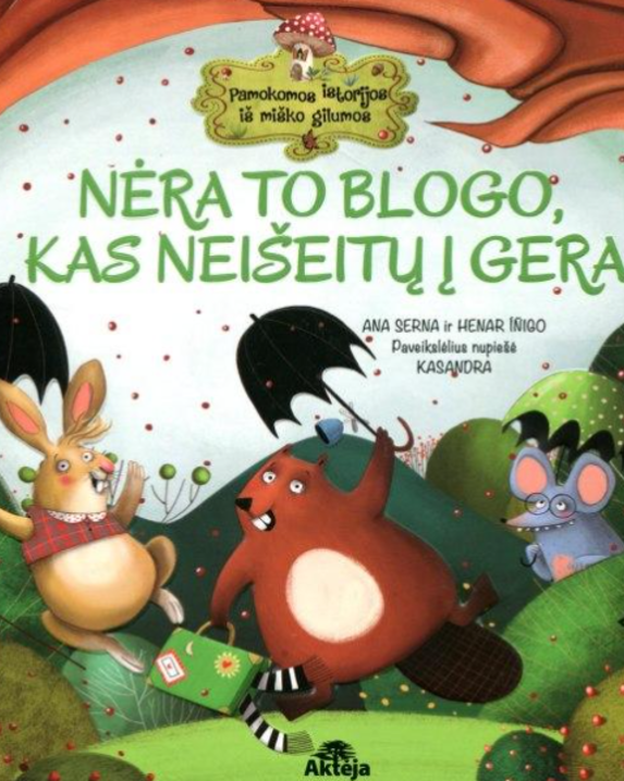 Nėra to blogo, kas neišeitų į gera