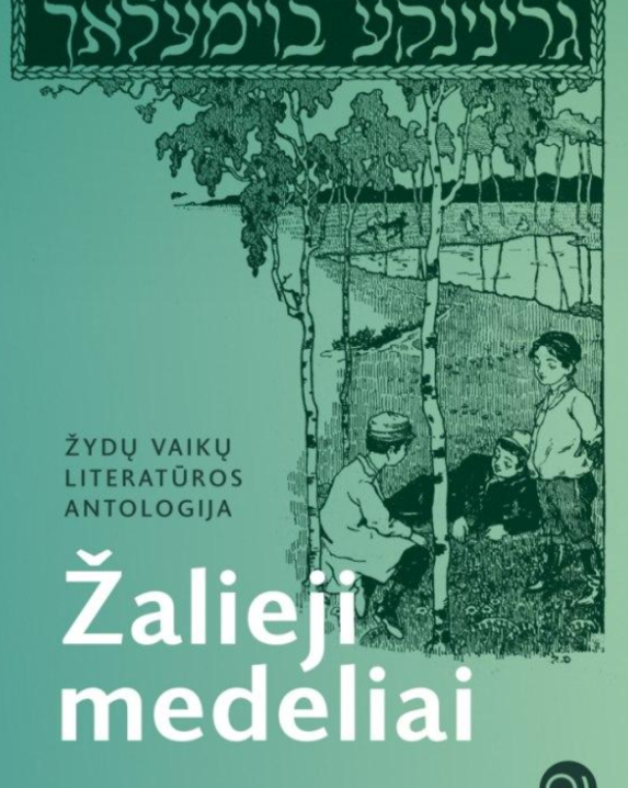 Žalieji medeliai. Žydų vaikų literatūros antologija