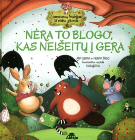 Nėra to blogo, kas neišeitų į gera