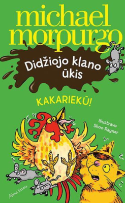 Didžiojo klano ūkis. Kakariekū!