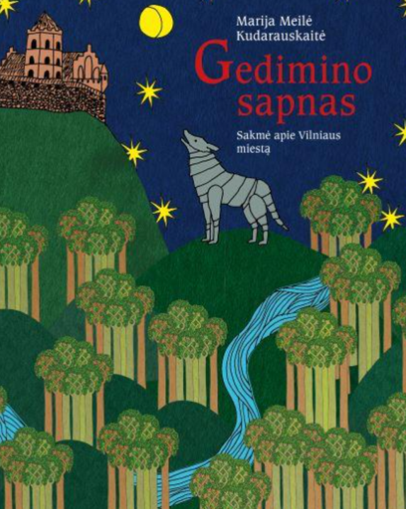 Gedimino sapnas. Sakmė apie Vilniaus miestą