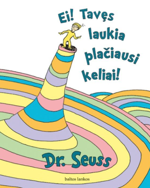 Ei! Tavęs laukia plačiausi keliai!