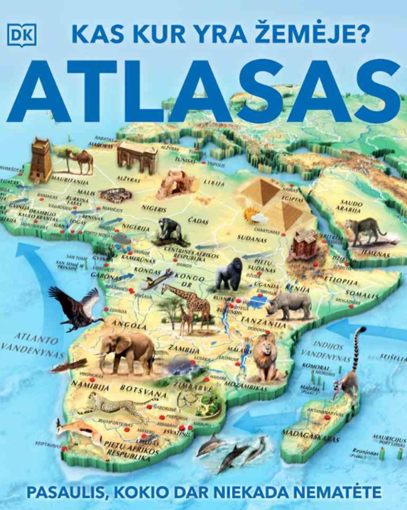 Kas kur yra Žemėje? Atlasas