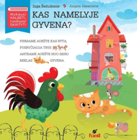 Kas namelyje gyvena?