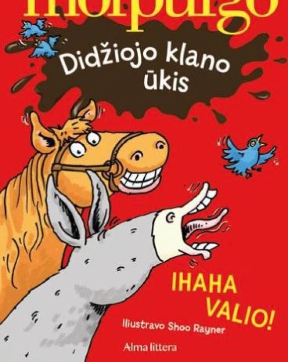 Didžiojo klano ūkis. Ihaha valio!