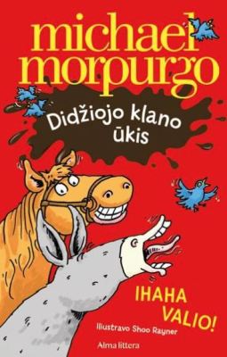 Didžiojo klano ūkis. Ihaha valio!